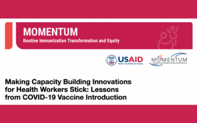 Making Capacity Building Innovations for Health Workers Stick: Lessons from COVID-19 Vaccine Introduction