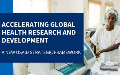 Accelerating Global Health Research and Development: A New USAID Strategic Framework