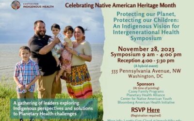 Protecting our Planet, Protecting our Children: An Indigenous Vision for Intergenerational Health Symposium