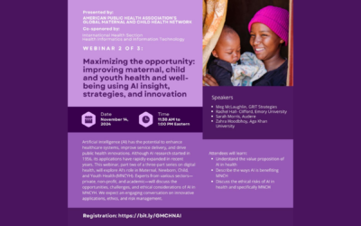 Maximizing the Opportunity – Improving Maternal, Child and Youth Health and Well-Being Using AI Insight, Strategies, and Innovation