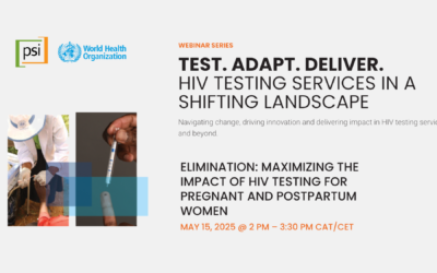 Elimination: Maximizing the Impact of HIV Testing for Pregnant and Postpartum Women